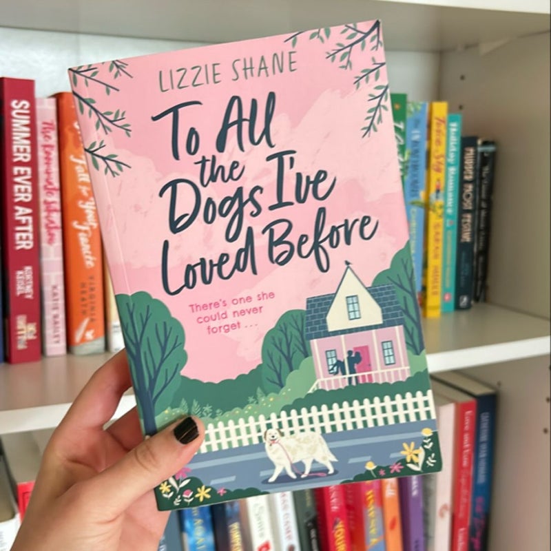 To All the Dogs I've Loved Before