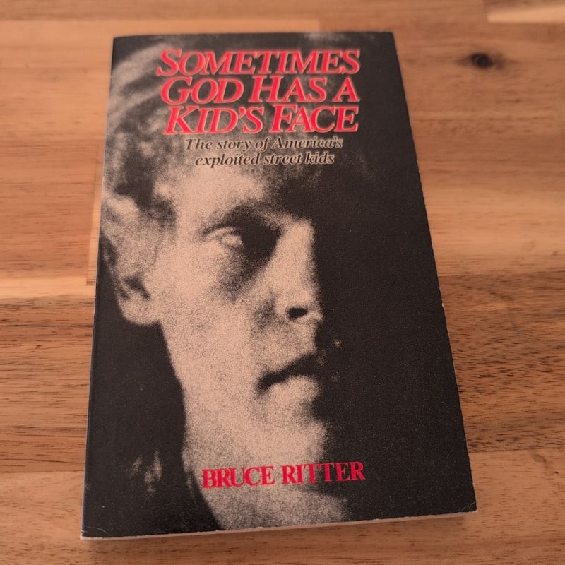 Sometimes God Has a Kid's Face by Bruce Ritter, Paperback | Pangobooks