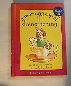 A Morning Cup of Strengthening