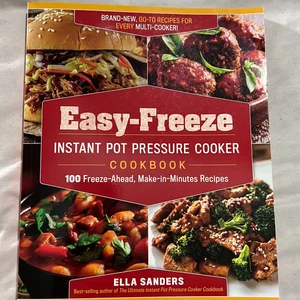 Easy-Freeze Instant Pot Pressure Cooker Cookbook