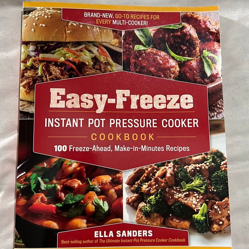 Easy-Freeze Instant Pot Pressure Cooker Cookbook