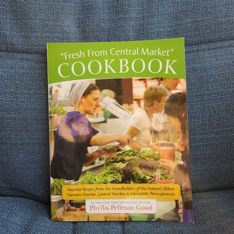 Fresh from Central Market Cookbook