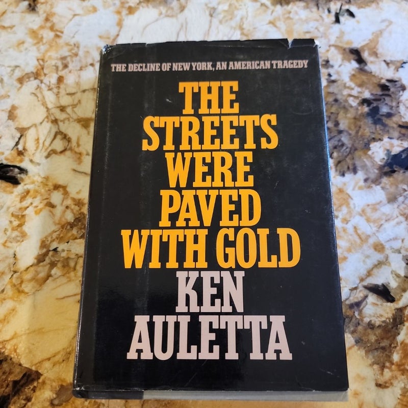 The Streets Were Paved with Gold