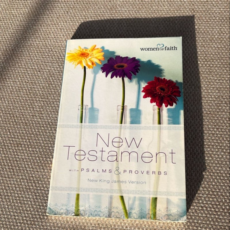Women of Faith New Testament with Psalms and Proverbs
