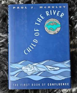 Child of the River *First Edition*