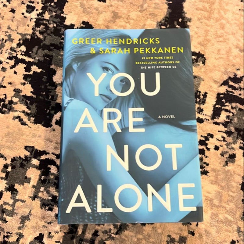 You Are Not Alone