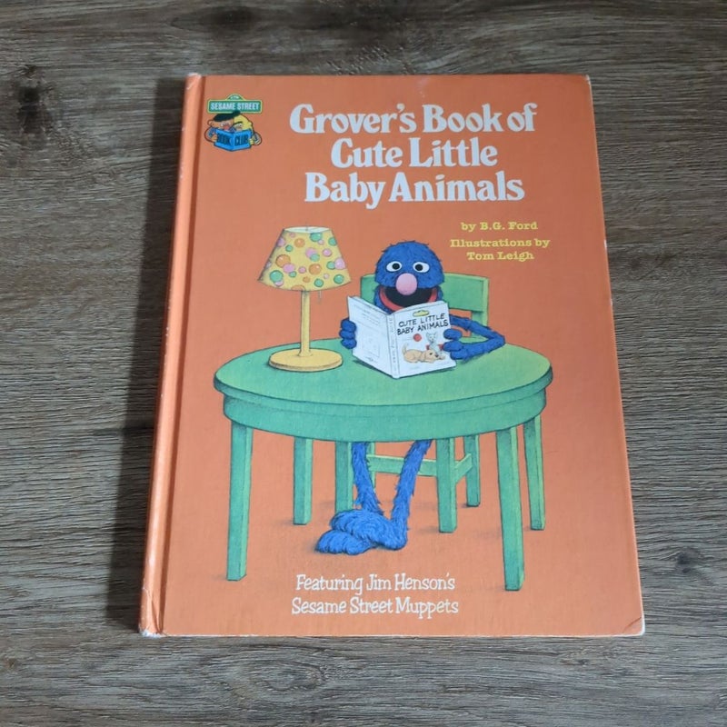 Grover's Book of Cute Little Baby Animals