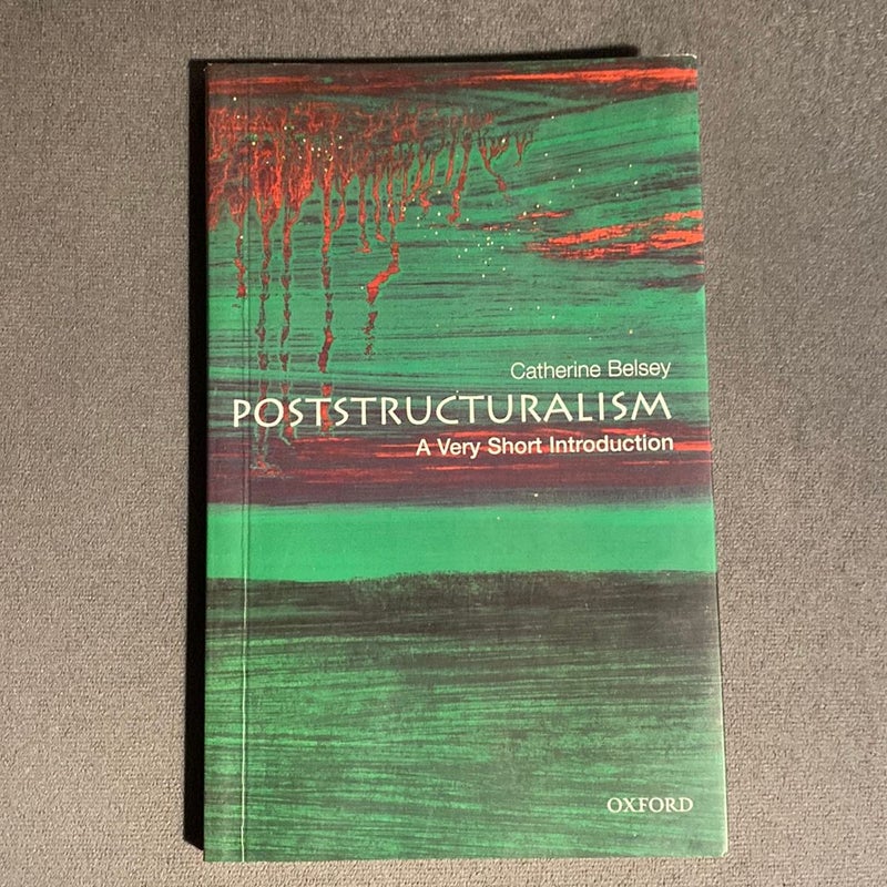 Poststructuralism: a Very Short Introduction