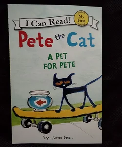 Pete the Cat: a Pet for Pete