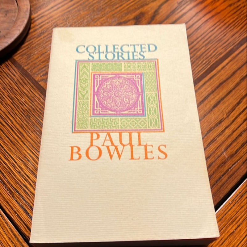 Collected Stories of Paul Bowles, 1939-1976