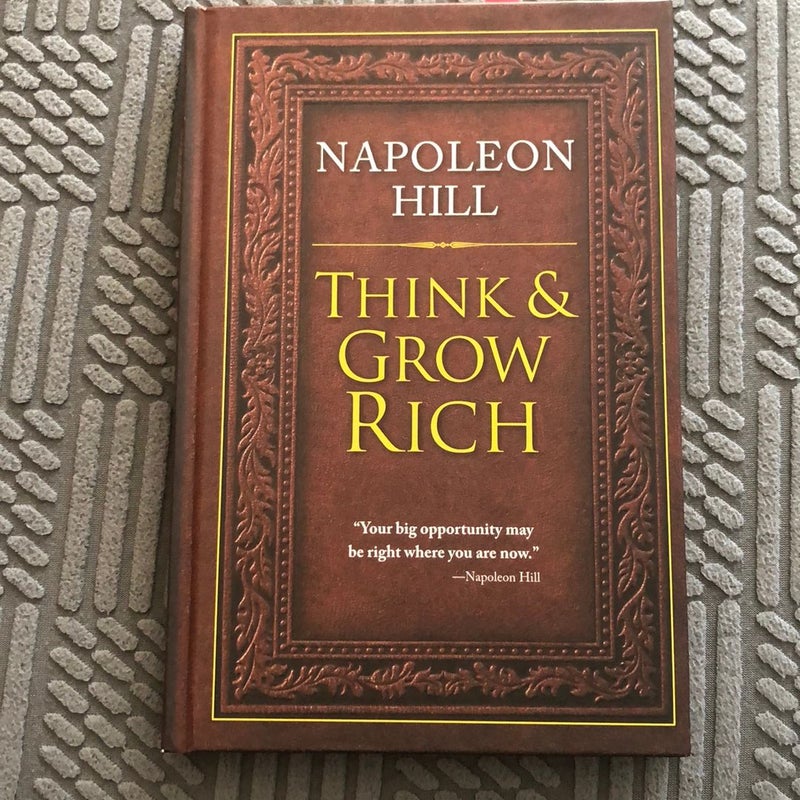 Think and Grow Rich by Napoleon Hill, Hardcover