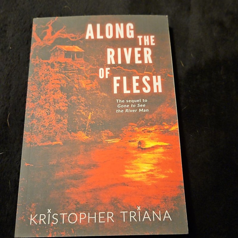 Along the River of Flesh