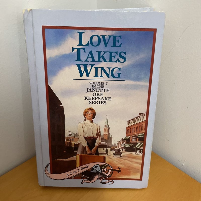 Love Finds A Home/Love Takes Wing