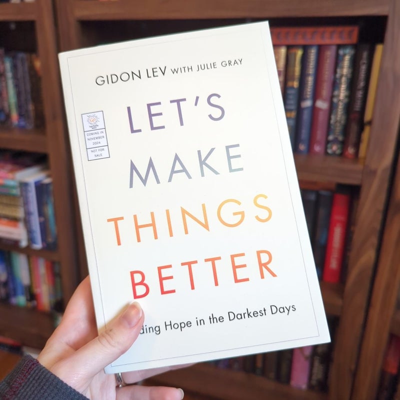 Let's Make Things Better (ARC)