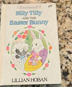 Silly Tilly and the Easter Bunny 