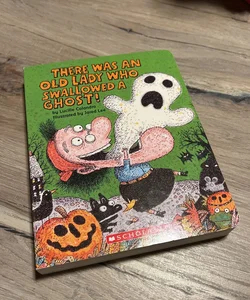 There Was an Old Lady Who Swallowed a Ghost!: a Board Book