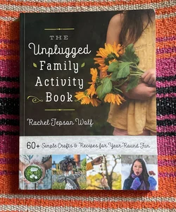 The Unplugged Family Activity Book