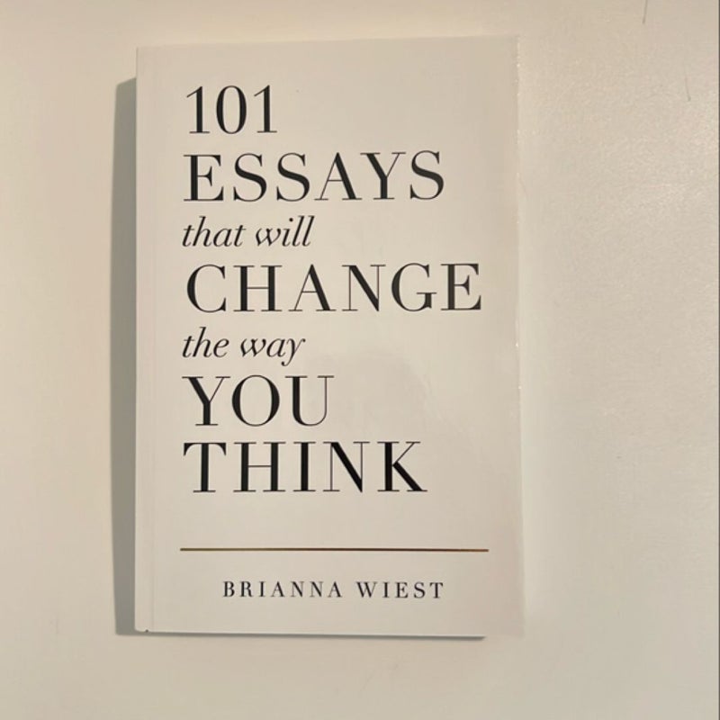 101 Essays That Will Change the Way You Think