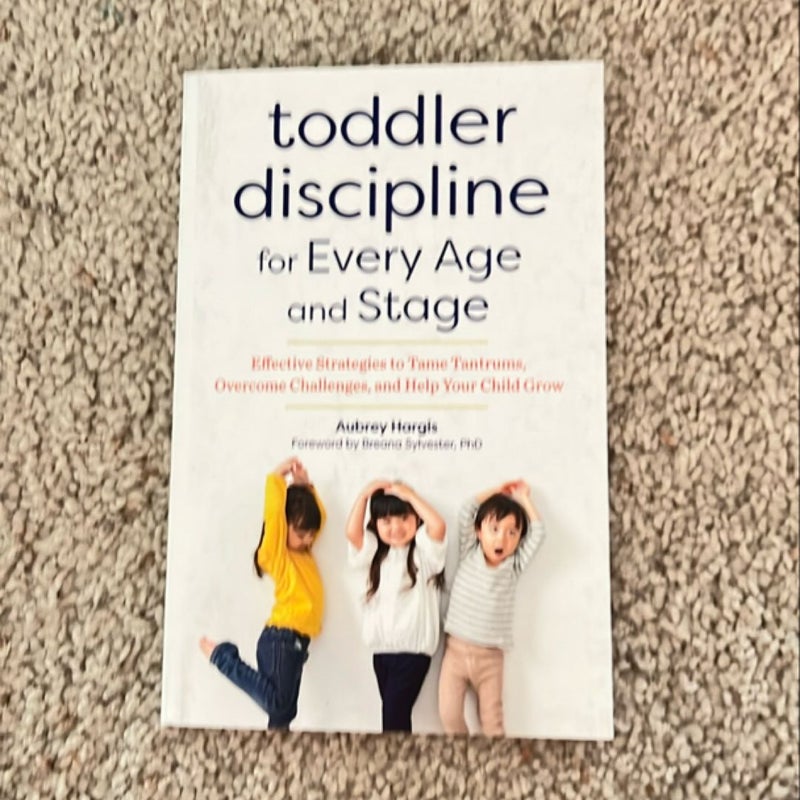 Toddler Discipline for Every Age and Stage