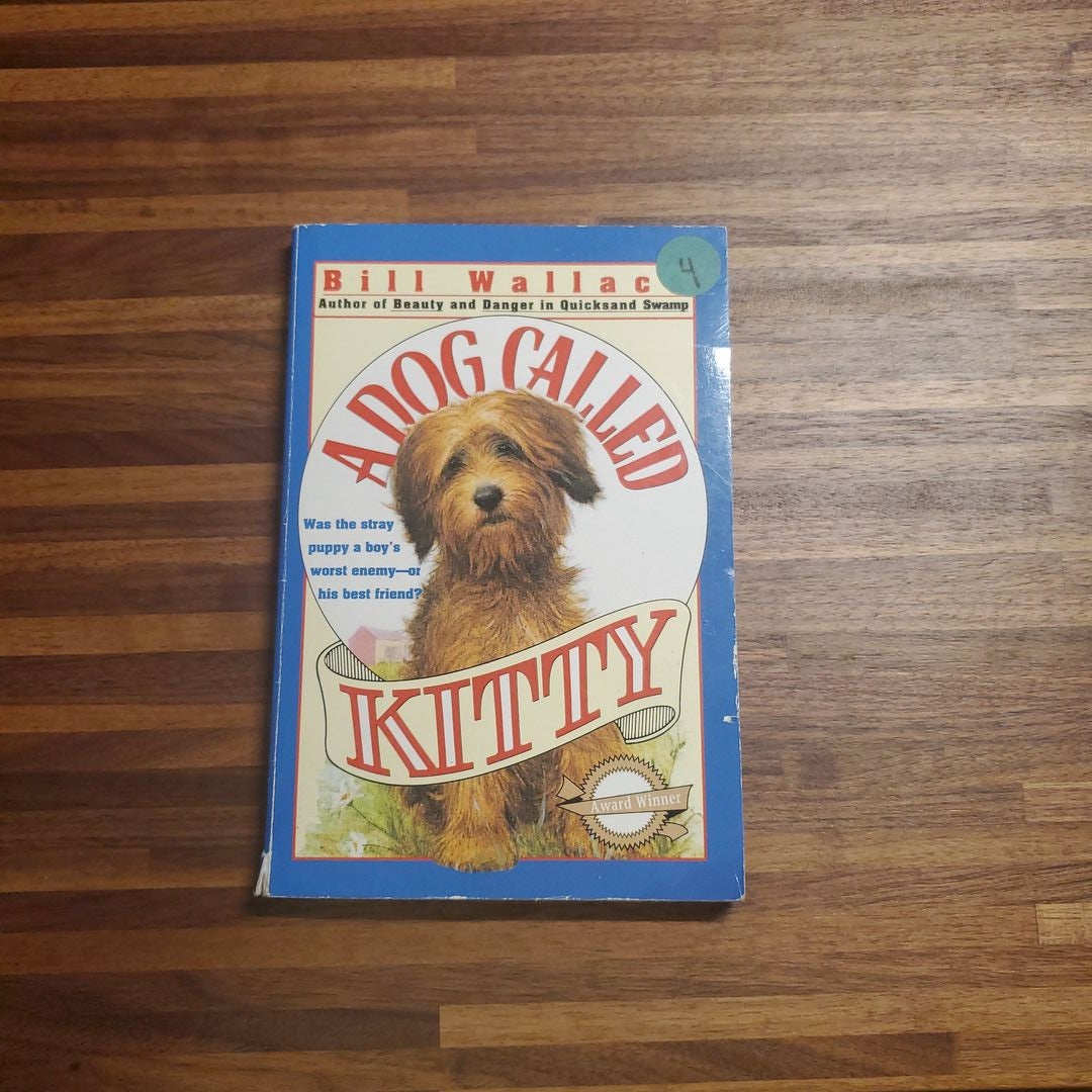 Dog Called Kitty by Bill Wallace