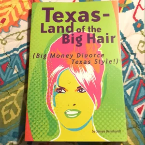 Texas - Land of the Big Hair