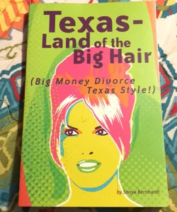 Texas- Land of the Big Hair