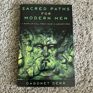 Sacred Paths for Modern Men