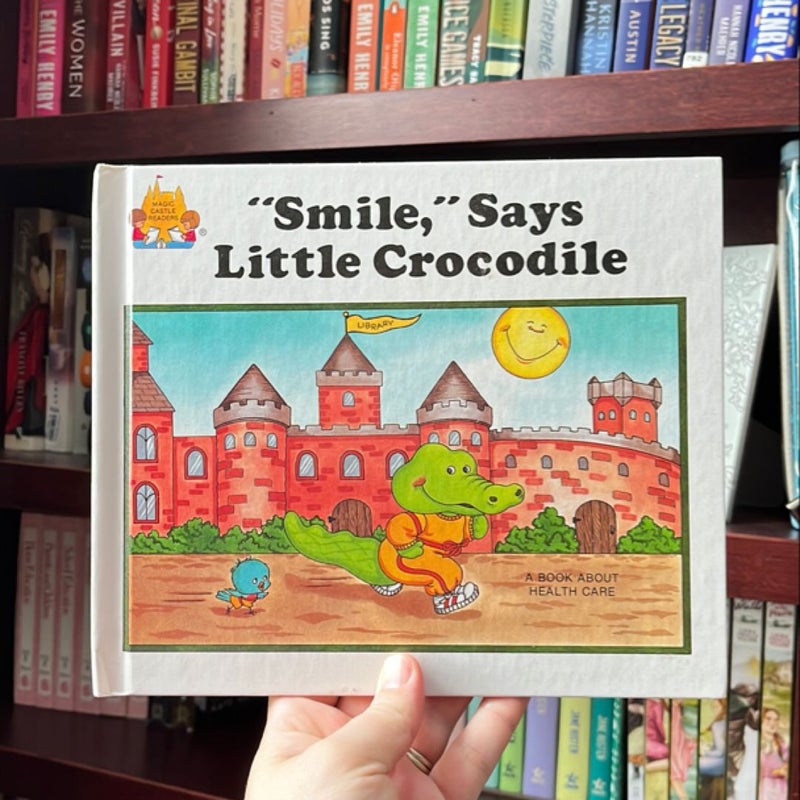 "Smile," Says Little Crocodile