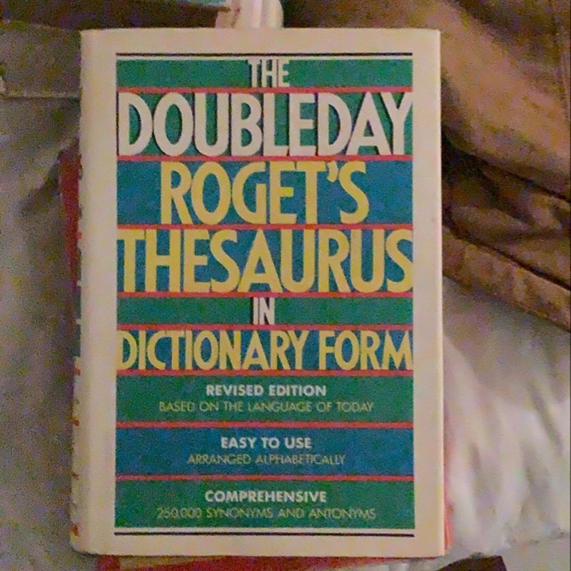 The Doubleday Roget’s thesaurus in dictionary form