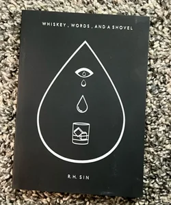 Whiskey, Words, and a Shovel