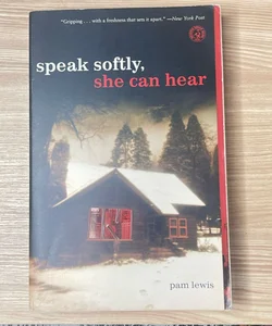 Speak Softly, She Can Hear