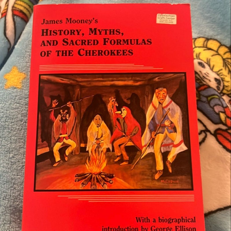 James Mooney's History, Myths and Sacred Formulas of the Cherokees