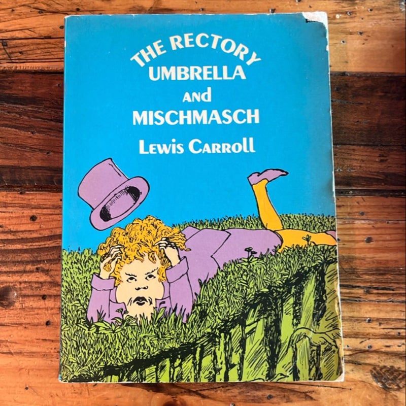 The Rectory Umbrella and Mischmasch - Lewis Carroll