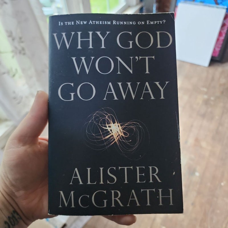 Why God Won't Go Away