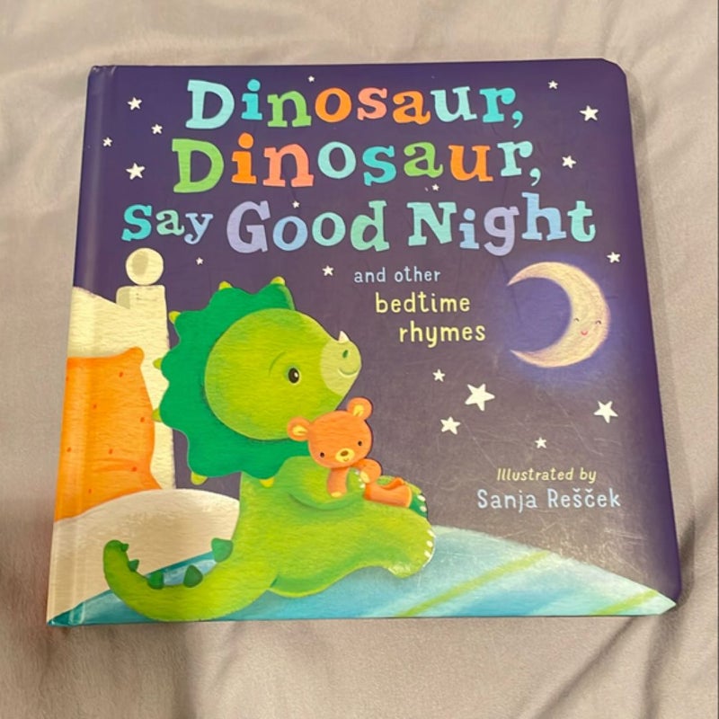 Dinosaur, Dinosaur, Say Good Night