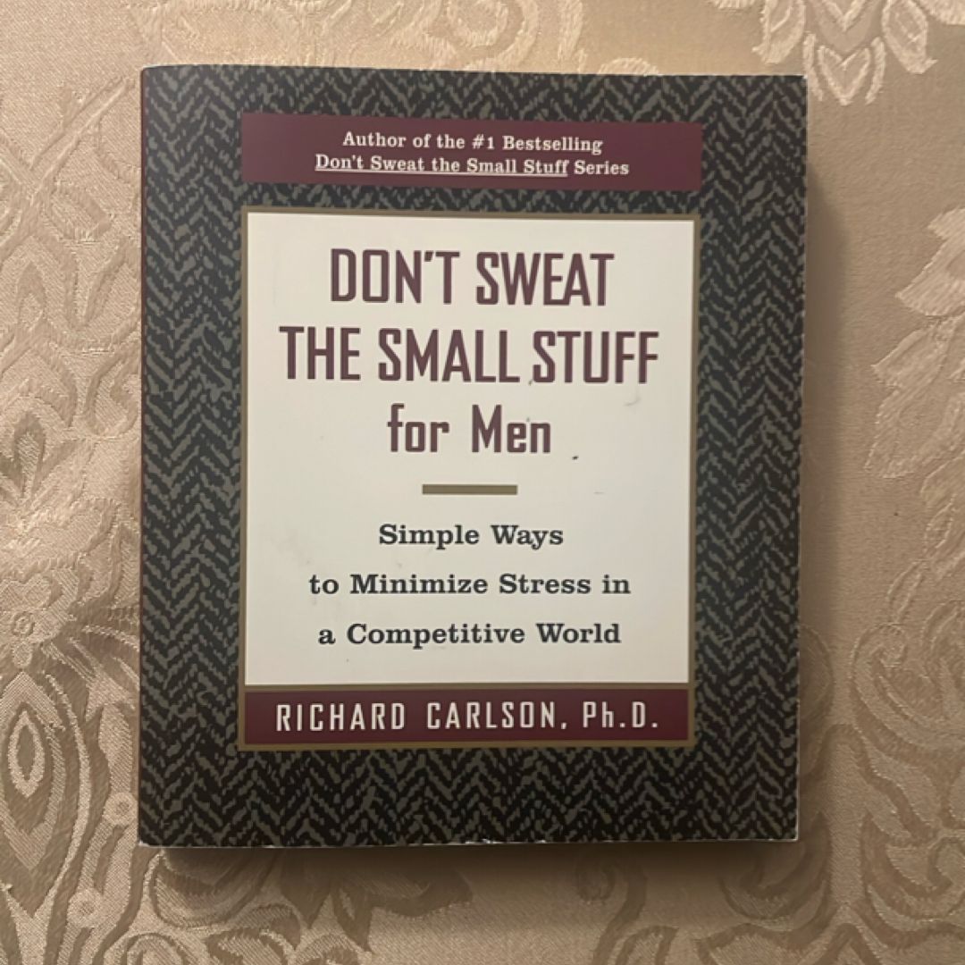 Don't Sweat the Small Stuff for Men