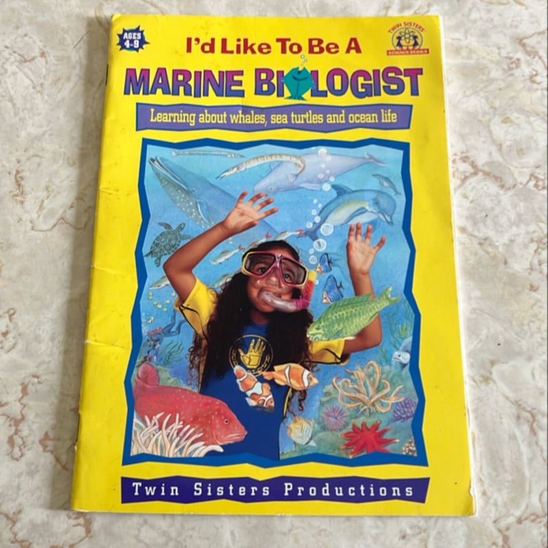 I’d Like to Be a Marine Biologist