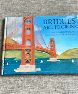 Bridges are to Cross