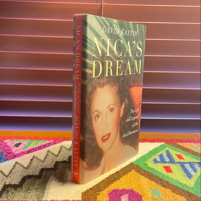 Nica’s Dream: the Life and Legend of the Jazz Baroness