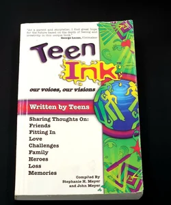 Teen Ink, Our Voices, Our Visions