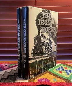 The Iron Horse & I: Volumes 1 and 2