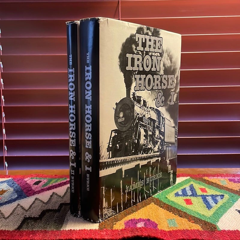 The Iron Horse & I: Volumes 1 and 2