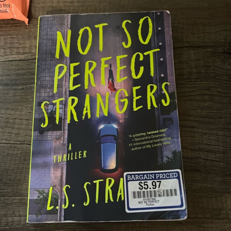 Not So Perfect Strangers