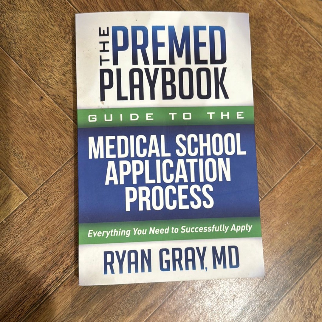 The Premed Playbook Guide to the Medical School Application Process