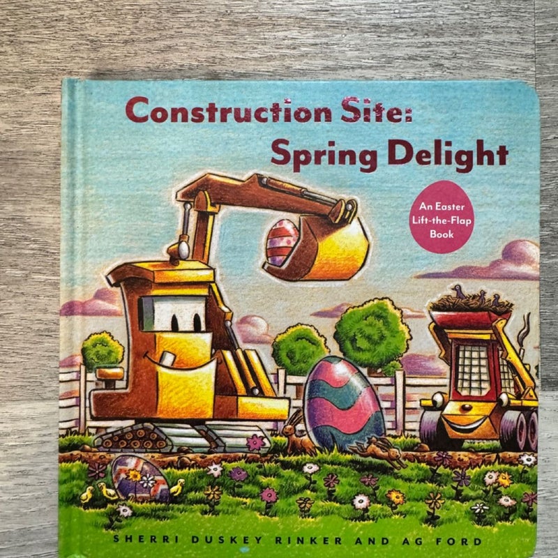 Construction Site: Spring Delight