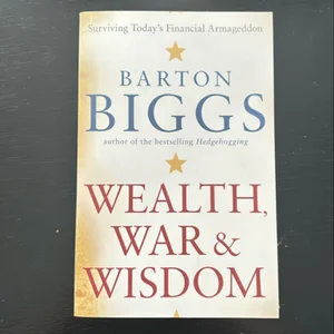 Wealth, War and Wisdom