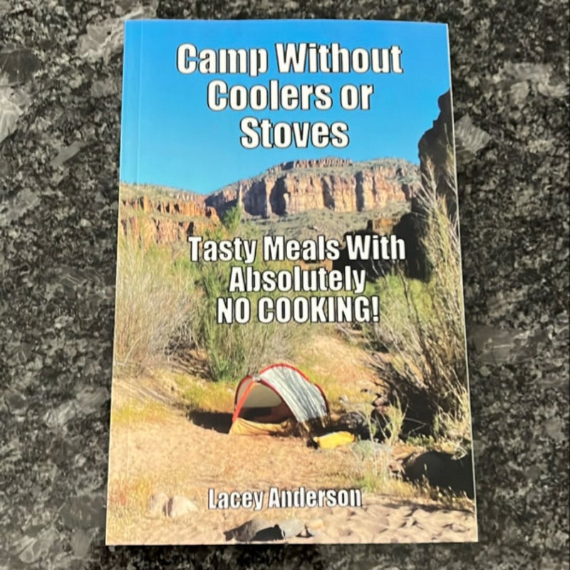 Camp Without Coolers or Stoves