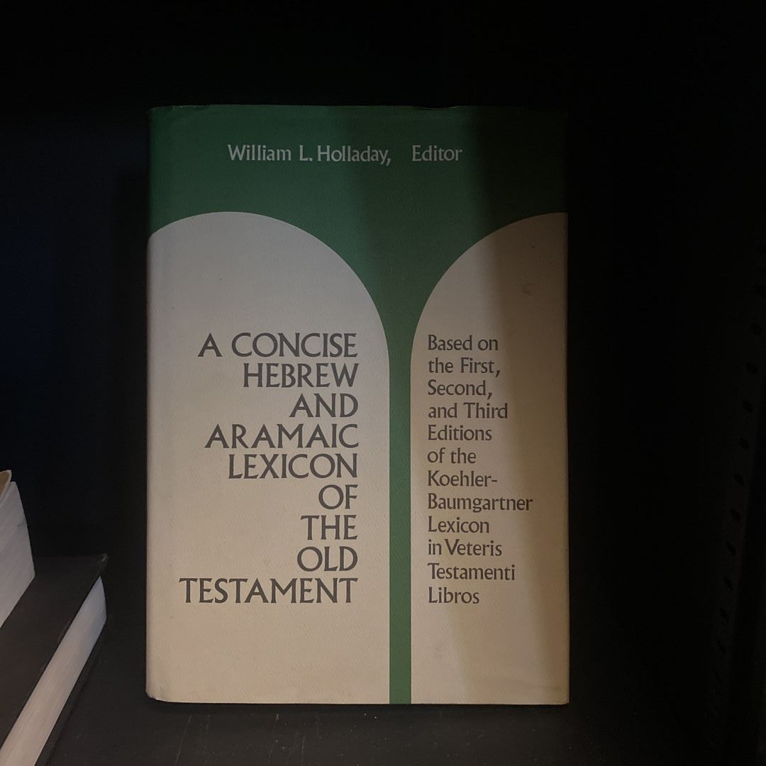 A Concise Hebrew and Aramaic Lexicon of the Old Testament by