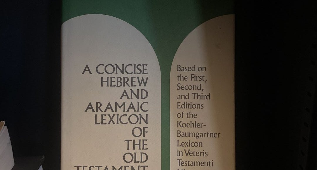 A Concise Hebrew and Aramaic Lexicon of the Old Testament by