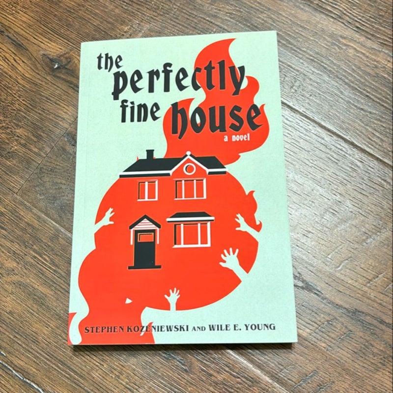 The Perfectly Fine House